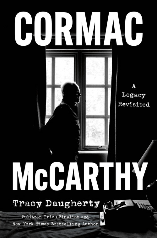 Cormac McCarthy (A Legacy Revisited) by Tracy Daugherty, 9781250348722