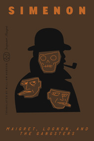 Maigret, Lognon, and the Gangsters (Inspector Maigret) by Georges Simenon, William Hobson, 9781250425997
