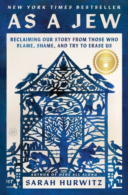 As a Jew (Reclaiming Our Story from Those Who Blame, Shame, and Try to Erase Us) - 9780063374959 by Sarah Hurwitz