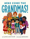 Here Come the Grandmas! by Cynthia Leitich Smith, Aphelandra, 9780063444461