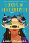 Lords of Serendipity (A Novel) by Randy Boyagoda, 9780063474857