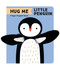 Hug Me Little Penguin: Finger Puppet Book by Chronicle Books, 9781797240060