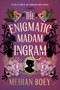 The Enigmatic Madam Ingram (A Novel) by Meihan Boey, 9780063508941