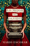 Lo mejor del olvido (The Grace of Oblivion (Spanish edition)) by Mario Escobar, 9780063476011
