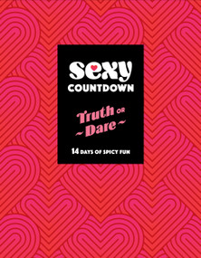 Sexy Countdown Truth or Dare (14 Days of Spicy Fun) by Chronicle Books, 9781797243061