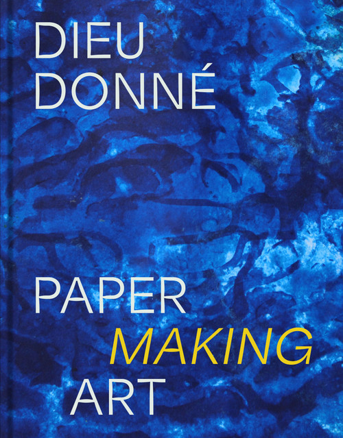 Dieu Donné (Paper Making Art) by Susan Gosin, 9781797244327
