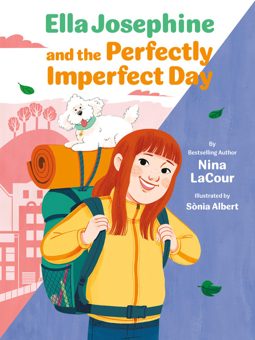 Ella Josephine and the Perfectly Imperfect Day (Book 3) - 9781797244808 by Nina LaCour, Sònia Albert, 9781797244808
