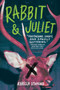 Rabbit & Juliet - 9780063351370 by Rebecca Stafford