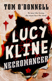 Lucy Kline, Necromancer by Tom O'Donnell, 9781250353122