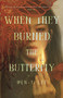 When They Burned the Butterfly (A Novel) - 9781250369475 by Wen-yi Lee, 9781250369475