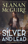 Silver and Lead (An October Daye Novel) - 9781250375247 by Seanan McGuire, 9781250375247