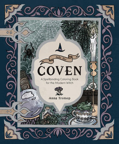 Into the Coven (A Spellbinding Coloring Book for the Modern Witch) by Anna Tromop, 9781837836345