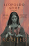 Rooted by Leopoldo Goût, 9781250781529