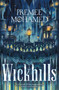 Wickhills by Premee Mohamed, 9781250378415