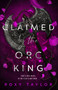 Claimed by the Orc King by Roxy Taylor, 9781250439239