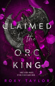 Claimed by the Orc King by Roxy Taylor, 9781250439239