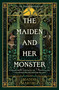 The Maiden and Her Monster - 9781250367778 by Maddie Martinez