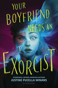 Your Boyfriend Needs an Exorcist by Justine Pucella Winans, 9781547618811