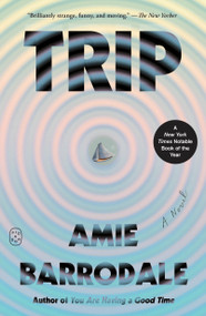 Trip (A Novel) - 9781250448781 by Amie Barrodale