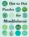 Connect with Calm: Dot-to-Dot Puzzles for Mindfulness - 9781454969761 by Conceptis Puzzles, 9781454969761