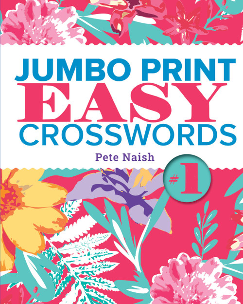 Jumbo Print Easy Crosswords #1 - 9781454969785 by Pete Naish