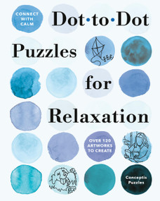 Connect with Calm: Dot-to-Dot Puzzles for Relaxation - 9781454970064 by Conceptis Puzzles
