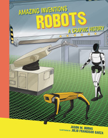 Robots (A Graphic History) by Jason M. Burns, Julio Francisco Garza, 9798765647400