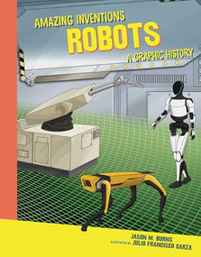Robots (A Graphic History) by Jason M. Burns, Julio Francisco Garza, 9798765647400