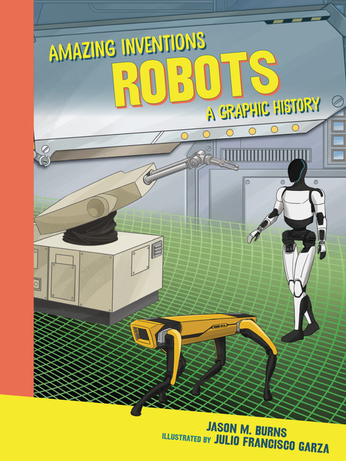 Robots (A Graphic History) - 9798765647486 by Jason M. Burns, Julio Francisco Garza