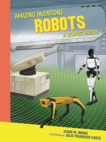 Robots (A Graphic History) - 9798765647486 by Jason M. Burns, Julio Francisco Garza, 9798765647486