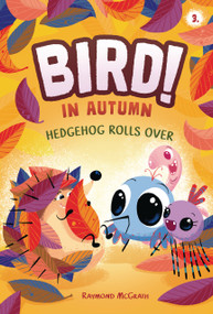 Hedgehog Rolls Over (In Autumn (Book 3)) by Raymond McGrath, Raymond McGrath, 9798765648100