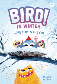 Here Comes the Cat (In Winter (Book 4)) by Raymond McGrath, Raymond McGrath, 9798765648117
