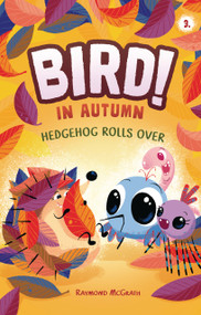 Hedgehog Rolls Over (In Autumn (Book 3)) - 9798765648124 by Raymond McGrath, Raymond McGrath