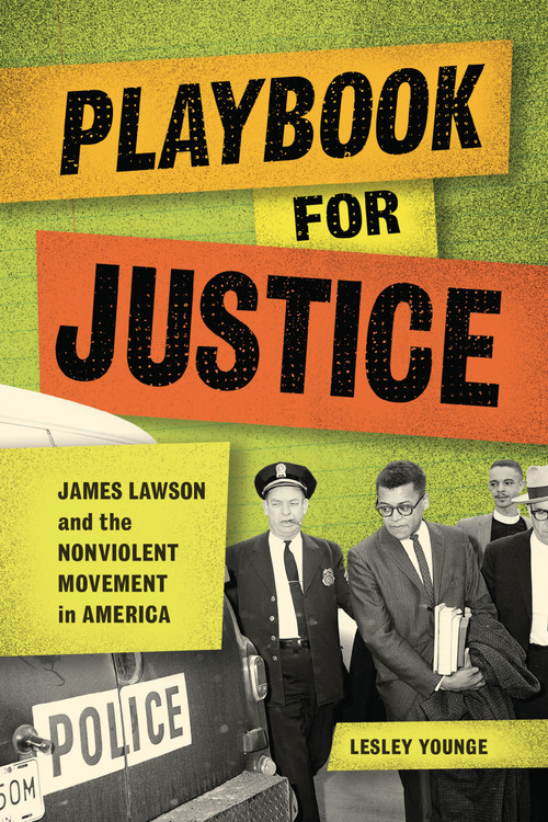 Playbook for Justice (James Lawson and the Nonviolent Movement in America) - 9798765659908 by Lesley Younge