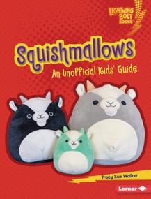 Squishmallows (An Unofficial Kids' Guide) by Tracy Sue Walker, 9798765668979