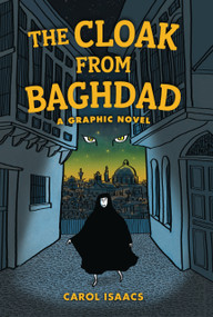 The Cloak from Baghdad (A Graphic Novel) by Carol Isaacs, Carol Isaacs, 9798765670231