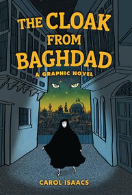 The Cloak from Baghdad (A Graphic Novel) by Carol Isaacs, Carol Isaacs, 9798765670231