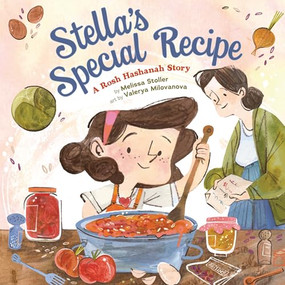 Stella's Special Recipe (A Rosh Hashanah Story) by Melissa Stoller, Valerya Milovanova, 9798765670552