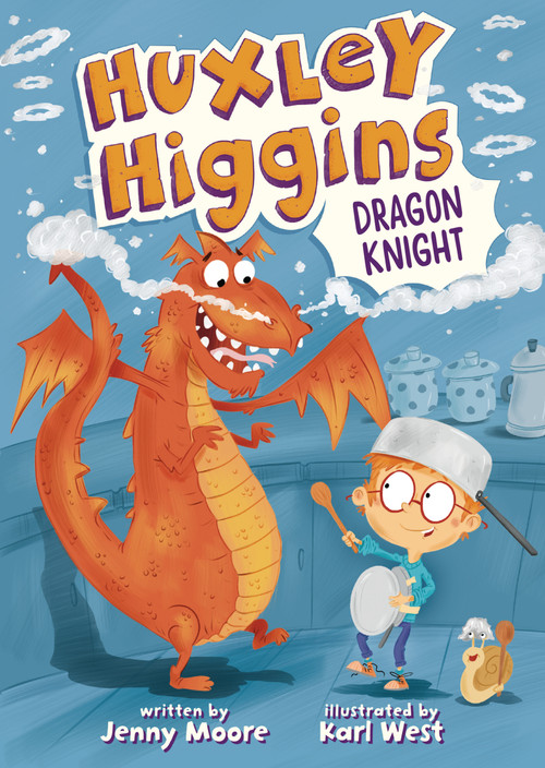 Huxley Higgins, Dragon Knight by Jenny Moore, Karl West, 9798765671122