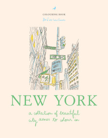 Zoé de Las Cases New York (A collection of beautiful city scenes to colour in) by Zoé de las Cases, 9781846016660