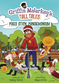 Pogo Stick Pandemonium by Ashley Storm, Megan Dillon, 9798765684986