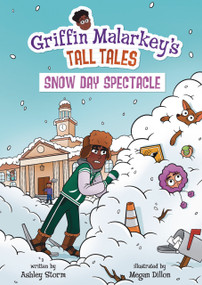 Snow Day Spectacle by Ashley Storm, Megan Dillon, 9798765684993