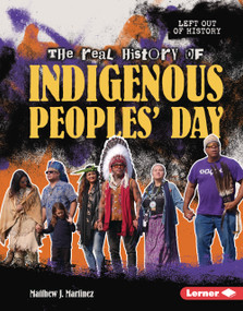 The Real History of Indigenous Peoples' Day by Matthew J. Martinez, 9798765685143