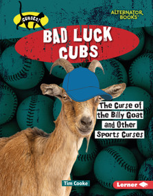 Bad Luck Cubs (The Curse of the Billy Goat and Other Sports Curses) by Tim Cooke, 9798765689028