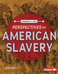 Perspectives on American Slavery by Rachel Rose, 9798765689097