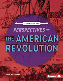 Perspectives on the American Revolution by Sheila Cordner, 9798765689110