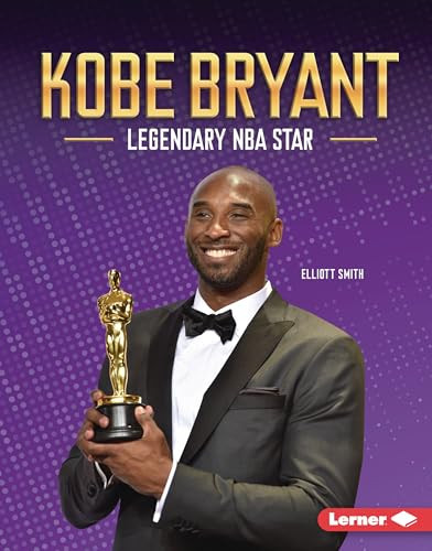 Kobe Bryant (Legendary NBA Star) by Elliott Smith, 9798765690000