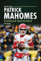 Patrick Mahomes (Comeback Quarterback) by Peter Douglas, 9798765690390