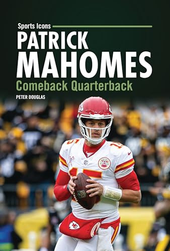 Patrick Mahomes (Comeback Quarterback) by Peter Douglas, 9798765690390