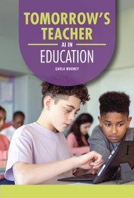 Tomorrow's Teacher (AI in Education) by Carla Mooney, 9798765690437